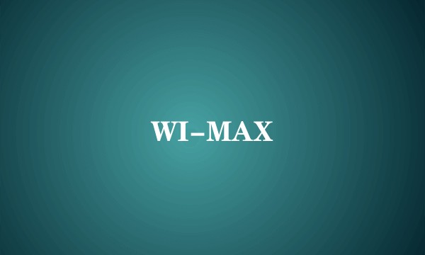 WI-MAX