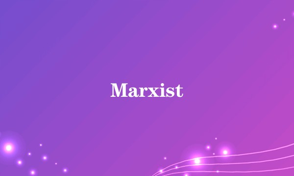 Marxist