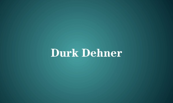 Durk Dehner