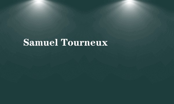 Samuel Tourneux