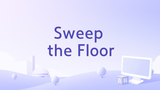 Sweep the Floor