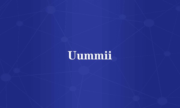 Uummii