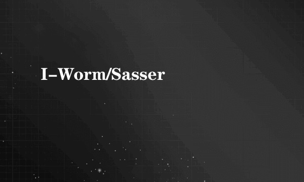 I-Worm/Sasser