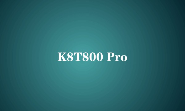 K8T800 Pro