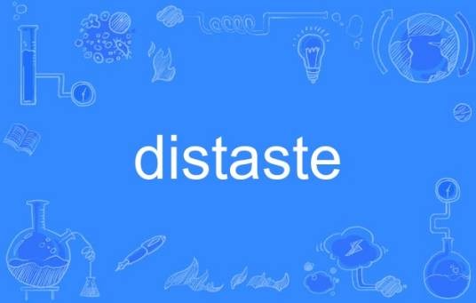 distaste