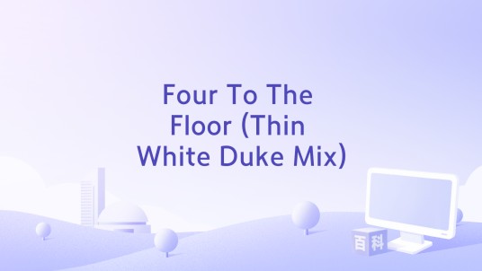 Four To The Floor (Thin White Duke Mix)