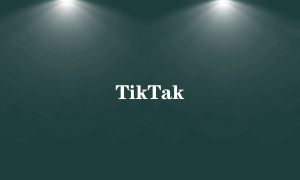 TikTak