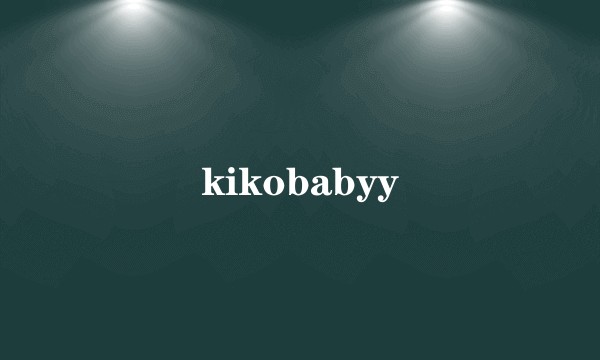kikobabyy