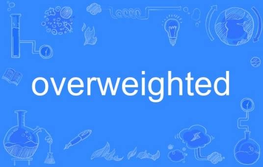 overweighted