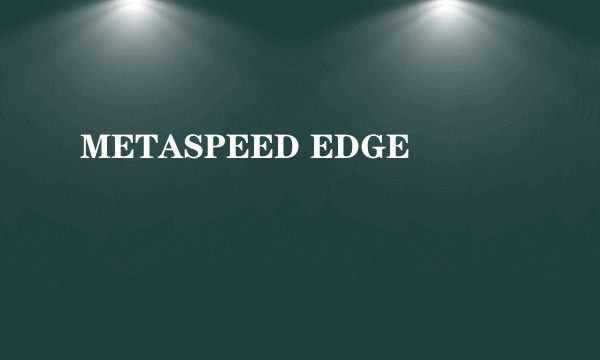 METASPEED EDGE