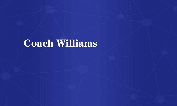 Coach Williams