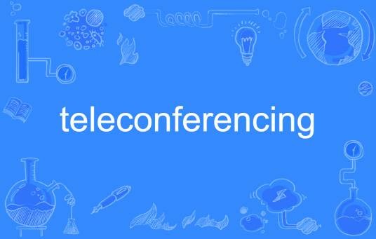 teleconferencing