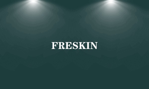 FRESKIN