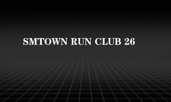 SMTOWN RUN CLUB 26