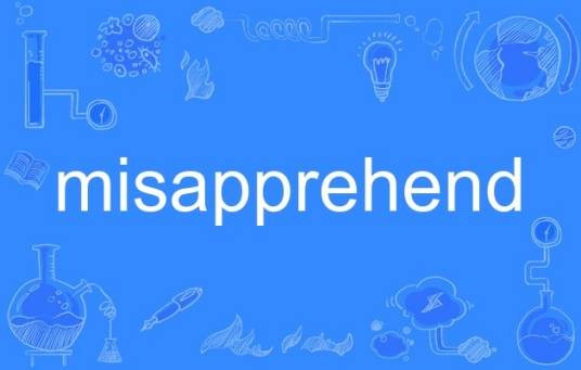 misapprehend