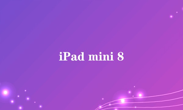 iPad mini 8