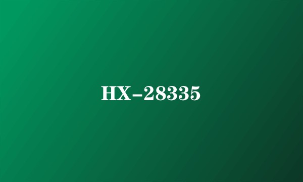 HX-28335