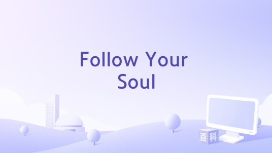 Follow Your Soul