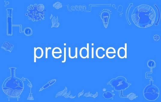 prejudiced