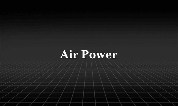 Air Power