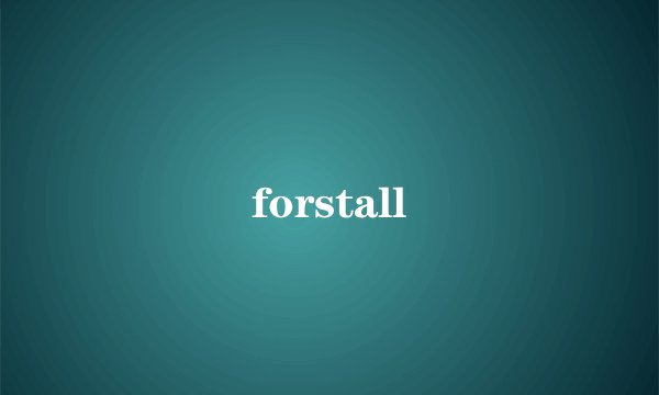 forstall