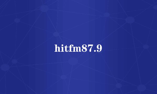 hitfm87.9