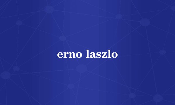 erno laszlo