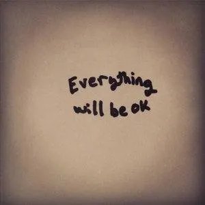 everything is gonna be ok的区别是?
