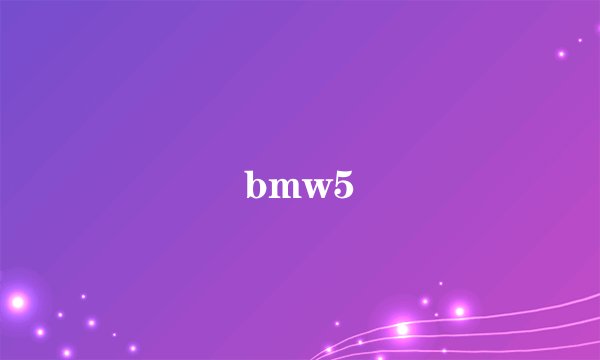 bmw5