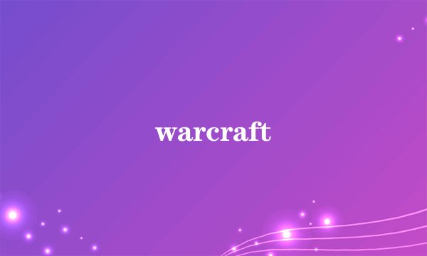 warcraft