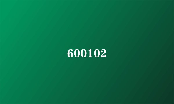 600102