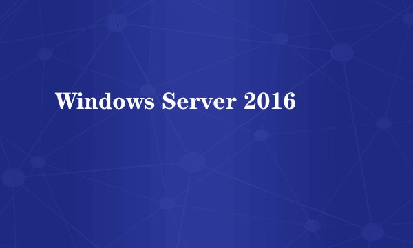 Windows Server 2016